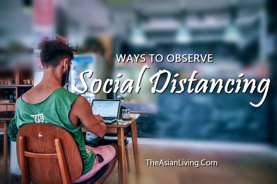 WAYS TO OBSERVE SOCIAL DISTANCING AMIDST CORONAVIRUS