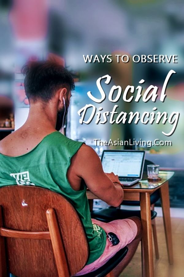 WAYS TO OBSERVE SOCIAL DISTANCING AMIDST CORONAVIRUS